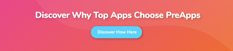 Discover Why Top Apps Choose PreApps - Type 1 - orange